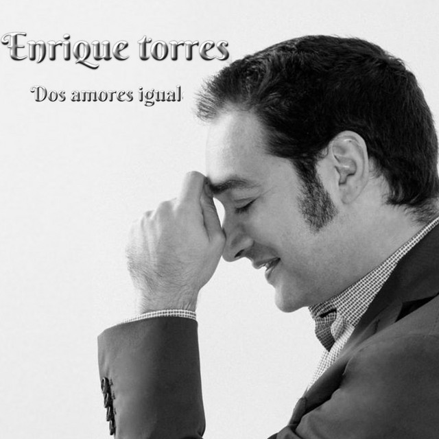 Dos Amores Iguales / Enrique Torres