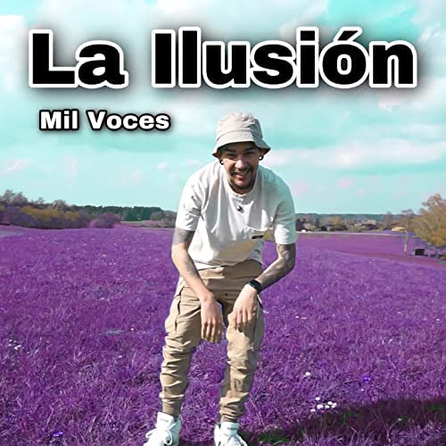 Mil Voces / La Ilusion