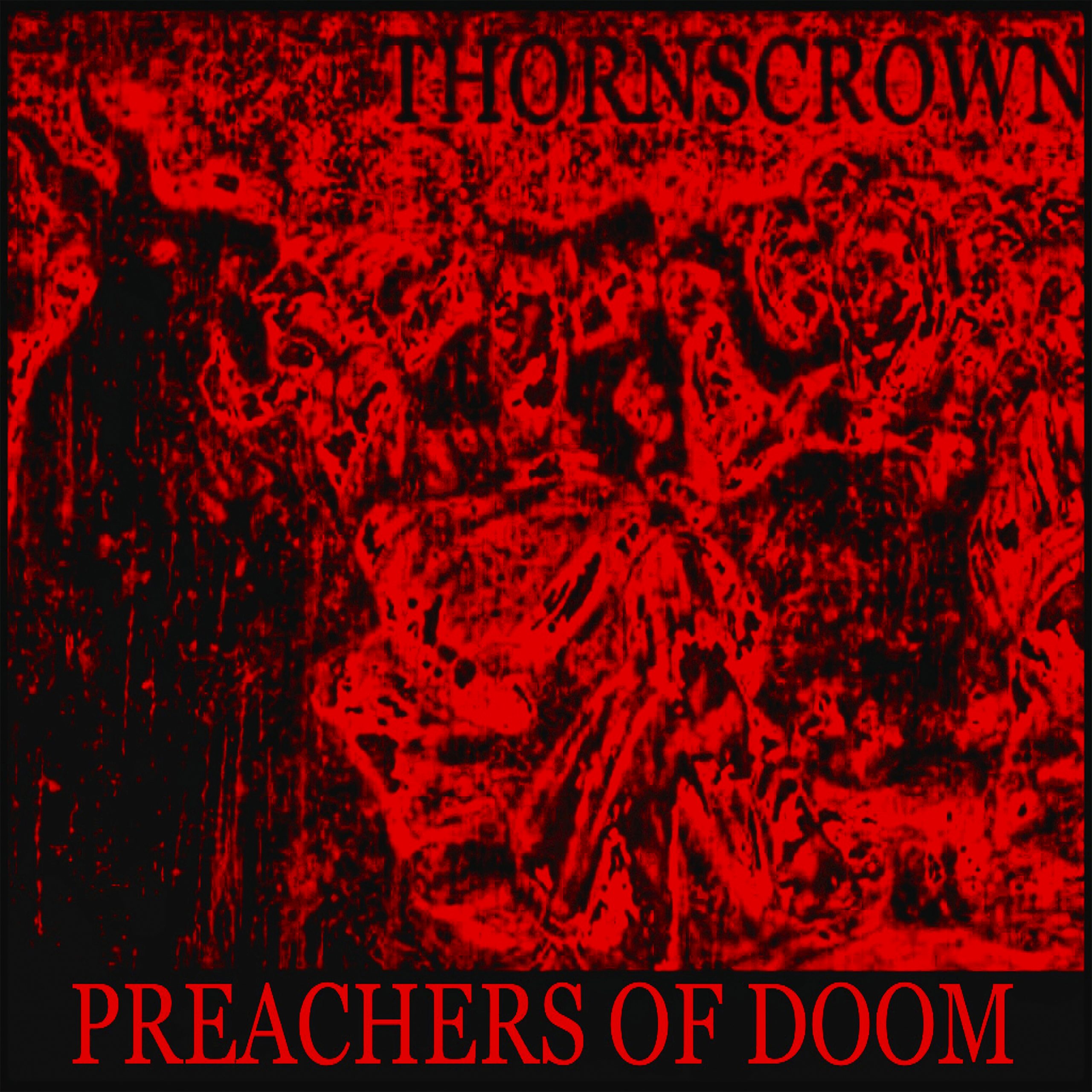 Thornscrown / Preachers of doom