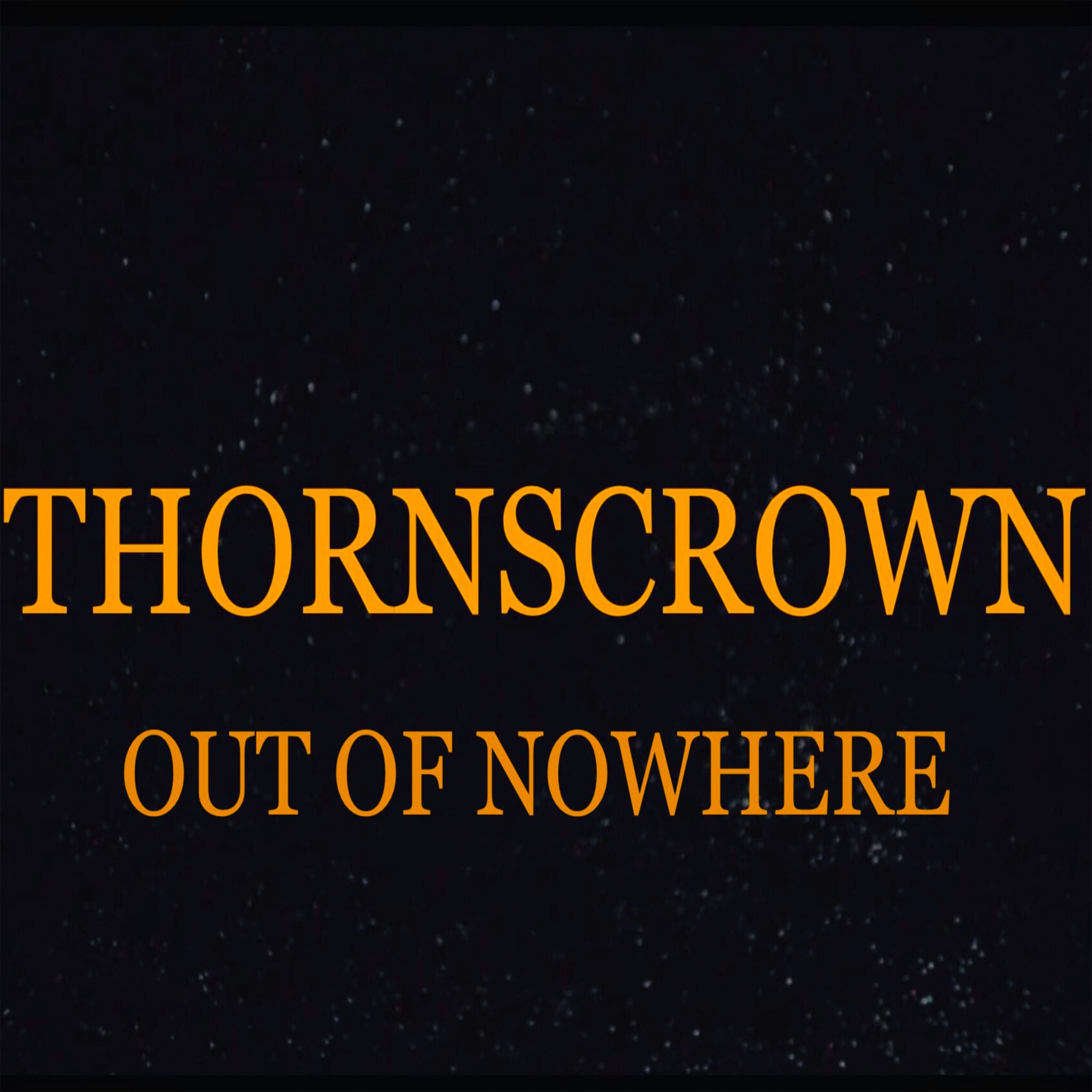 thornscrown / Out of nowhere